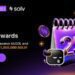 Bybit與SOLV Protocol攜手推出震撼的bbSOL Maxi Rewards活動