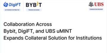 Bybit、DigiFT與UBS uMINT合作,拓展機構抵押品解決方案