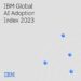 IBM發表《2023年全球AI採用指數》：生成式AI最快產生影響的企業用例－IT 自動化、數碼勞動力、客服