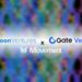 Gate Ventures、Movement Labs、Boon Ventures推出2000萬美元基金以加速Web3創新發展