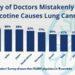 由於全球近 80% 的醫生誤認為尼古丁會導致肺癌，因而阻礙了幫助十億吸菸者戒菸的舉措