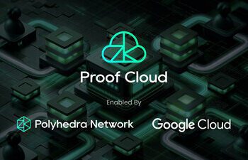 Polyhedra與谷歌雲達成合作，向全球開發者開放Proof Cloud服務