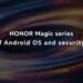 榮耀宣佈為Magic系列提供7年安卓系統及安全更新服務